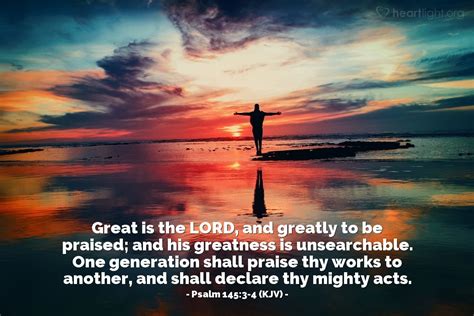 Psalm 145:3-4 (KJV) — Today's Verse for Sunday, April 20, 2003