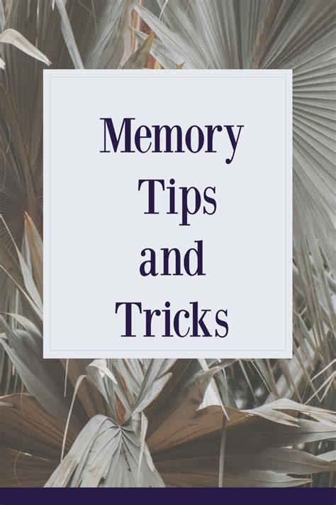 Memory Tips and Tricks