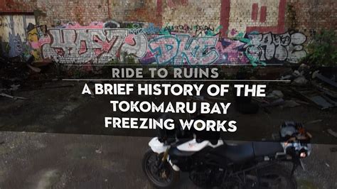 Ride To Ruins - A Brief History of the Tokomaru Bay Freezing Works - YouTube