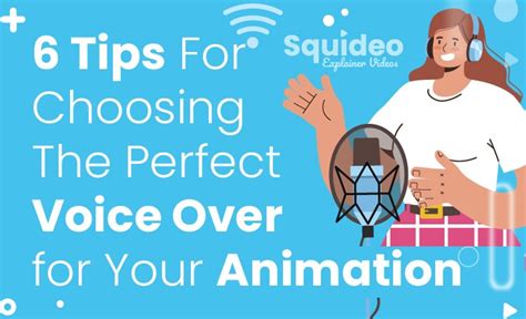 6 Tips For Choosing The Perfect Voice Over for Your Animation