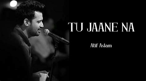 TU JAANE NA | Atif Aslam | Spotlight Music - YouTube