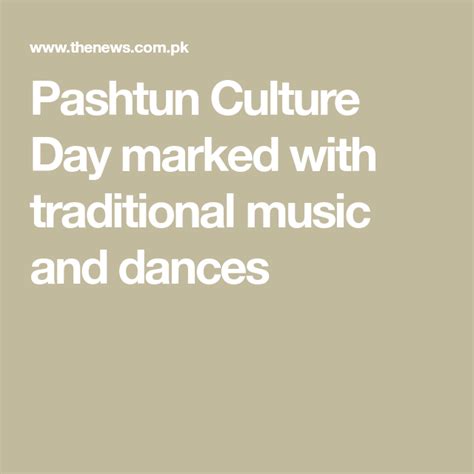 Pashtun Culture Day marked with traditional music and dances | Culture ...