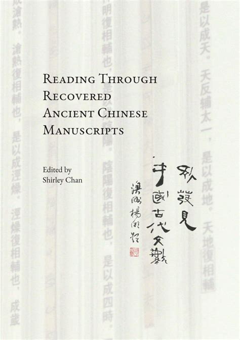 Reading Through Recovered Ancient Chinese Manuscripts - Australian Society for Asian Humanities