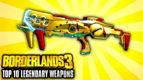 Borderlands 3 - Top 10 Legendary Weapon Locations YOU NEED TO GO TO ...