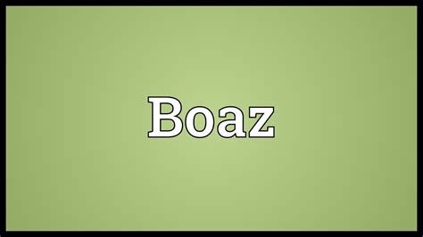 Boaz Meaning - YouTube