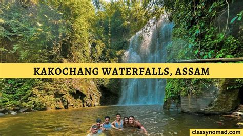 Kakochang Waterfalls Assam - Complete Travel Guide - Classy Nomad