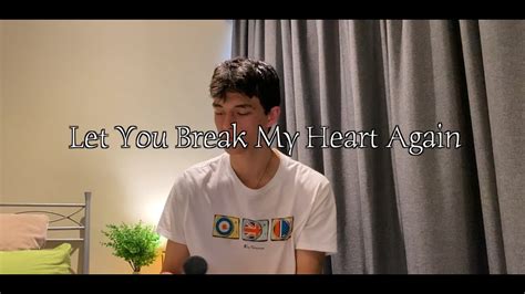 Laufey - Let You Break My Heart Again | COVER - YouTube