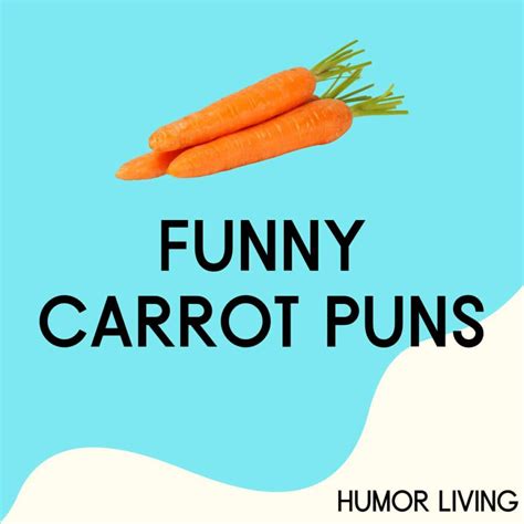 50+ Funny Carrot Puns to Make You Laugh Hys-carrot-ly - Humor Living