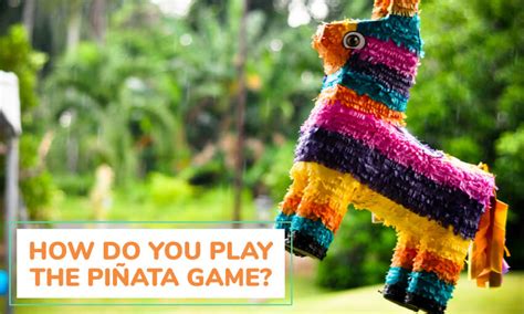 How to Play the Piñata Game at Parties