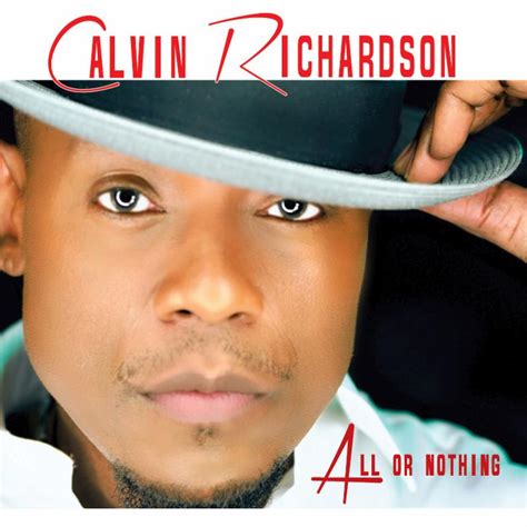 Calvin Richardson - All or Nothing (Album Stream) - YouKnowIGotSoul.com