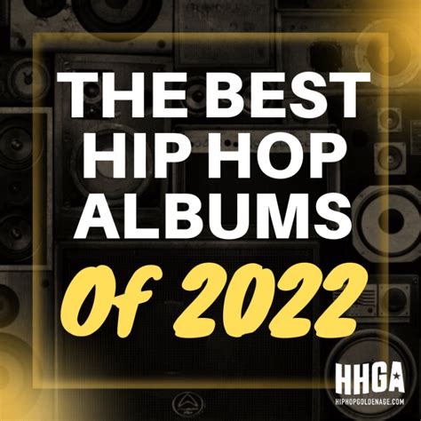 The Best Hip Hop Albums Of 2022 - Hip Hop Golden Age Hip Hop Golden Age