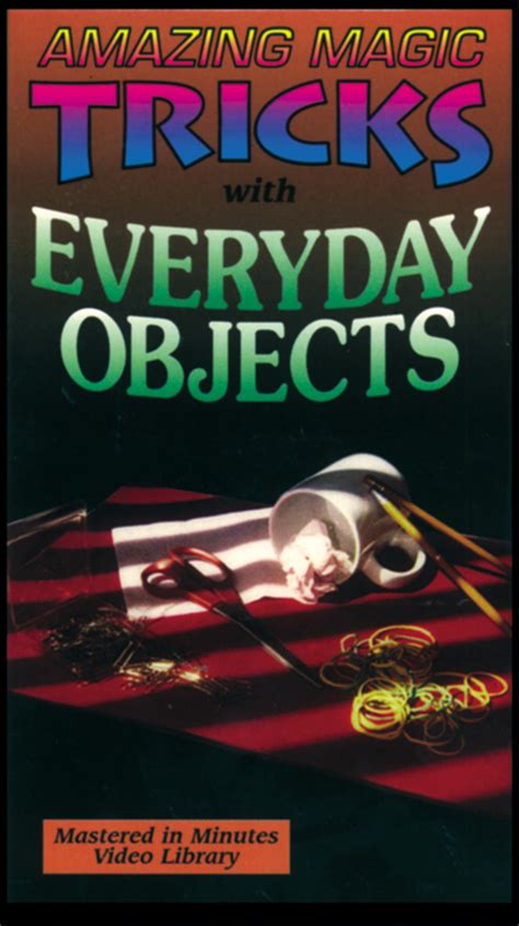 VHS - Amazing Tricks with Everyday Objects - Magic Methods