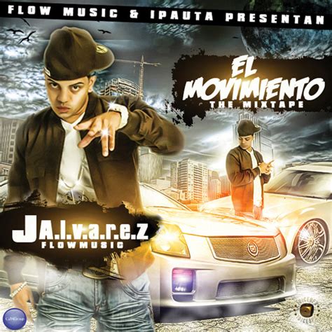 Jueves del Recuerdo: J Alvarez – El Movimiento (The Mixtape) (2010 ...