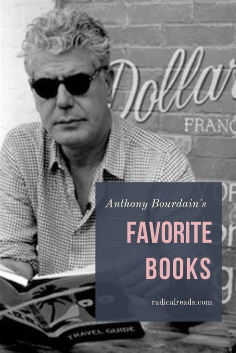 Anthony Bourdain: 39 Books To 'Unfuck Yourself' - Radical Reads | Best ...