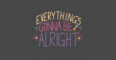 Everything’s Gonna Be Alright - Color - Bob Marley Song - Posters and Art Prints | TeePublic