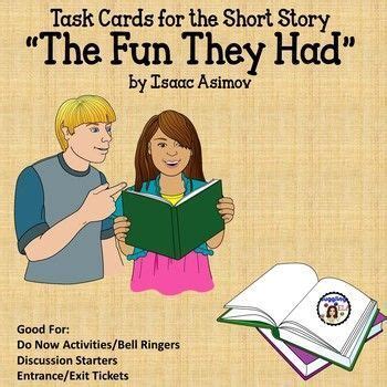 Task Cards for the Short Story “The Fun They Had” by Isaac Asimov | Task cards, High school ...