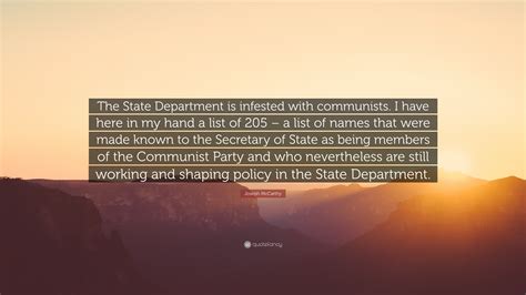 Joseph McCarthy Quote: “The State Department is infested with ...