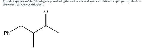 Solved Provide a synthesis of the following compound using | Chegg.com