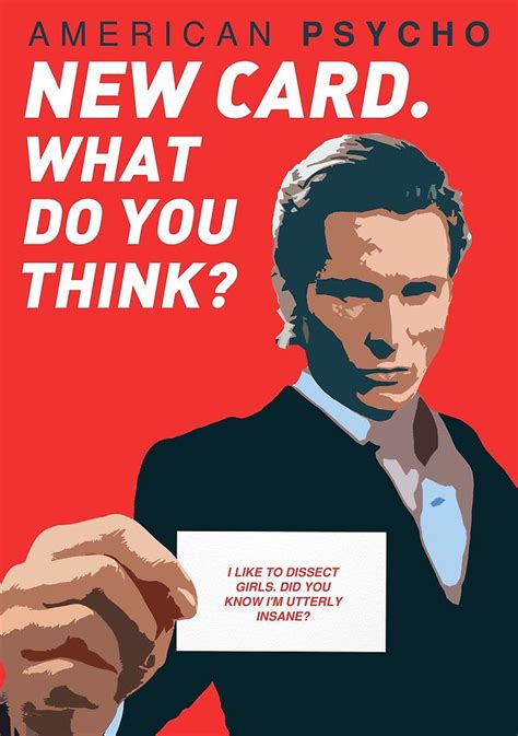 American Psycho - 'New Card. What do you think?' | Poster | American psycho quotes, American ...