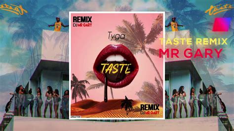 TYGA - TASTE (REMIX DJ Mr GARY 2020) - YouTube Music