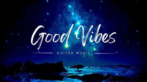 Play Relaxing Guitar Music For Good Vibes 🍃 - YouTube