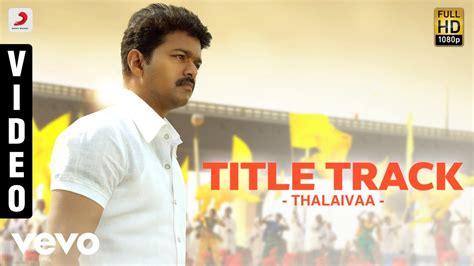 Thalapathy Thalapathy Video Song | Thalaivaa Movie Songs - Live Cinema News