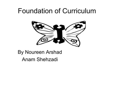 Foundation of curriculum | PPT