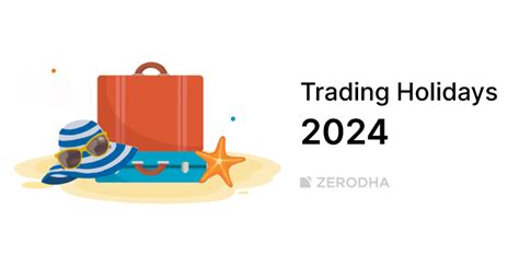 Trading and market holiday calendar 2024 — NSE, BSE and MCX – Z-Connect ...