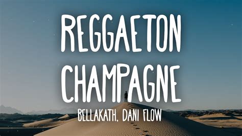 Bellakath & Dani Flow - Reggaeton Champagne (Letra/Lyrics) Acordes - Chordify