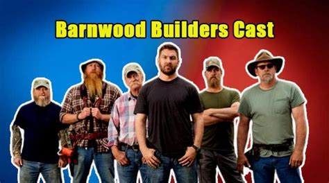 Did Someone from Barnwood Builders Cast Die? Meet the Entire Cast to ...