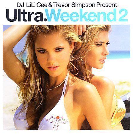 Ultra Weekend, Vol. 2 by Various Artists (CD, May-2006, 2 Discs, Ultra ...