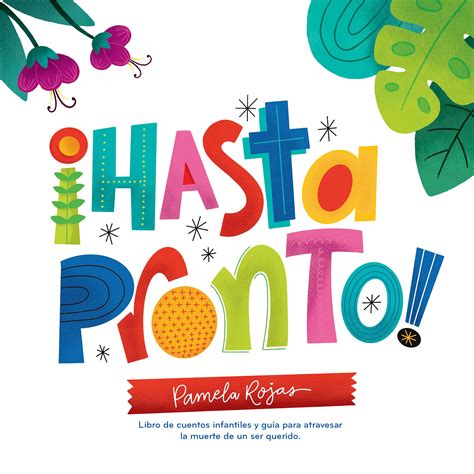 ¡Hasta Pronto!: Libro de cuentos infantiles y guía para atravesar la ...