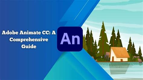 Adobe Animate CC: A Comprehensive Guide