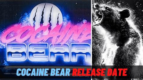 Cocaine Bear's Release Date: is It Based on a True Story? - Unleashing The Latest In Entertainment