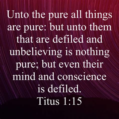 an image with the words, unto the pure all things are pure but unto ...