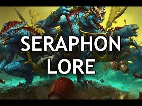 SERAPHON LORE - YouTube