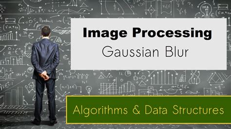 Gaussian Blur - Image Processing Algorithm - YouTube