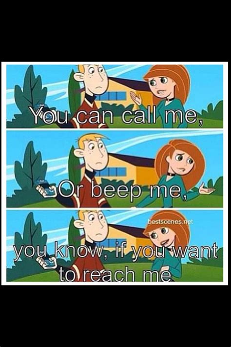 whenever you need me baby call me beep me if you wanna reach me Kim Possible And Ron, Kim And ...