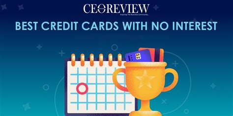 Best Credit Cards with No Interest - CEO Review Magazine