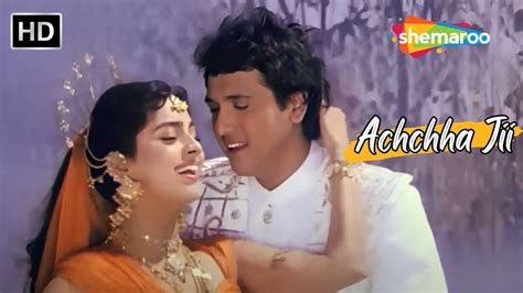 Achchha Jii (HD) | Juhi Chawla, Govinda Songs | Alka Yagnik Hit Songs | Bhabhi Hit Songs - YouTube