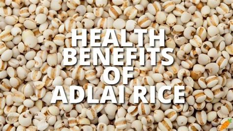 12 Amazing Health Benefits Of Adlai Rice