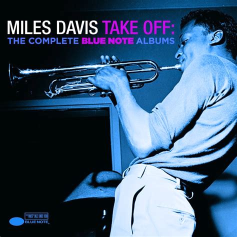 Music and More: Miles Davis - Take Off: The Complete Blue Note Albums (Blue Note, 2014)