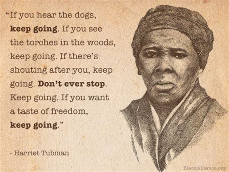 17 Harriet Tubman Quotes: Slavery + Freedom, God, We Out!