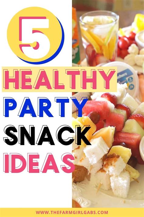 5 Healthy Party Snack Ideas | Recipe | Healthy party snacks, Party snacks, Snacks