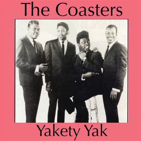 Yakety Yak - The Coasters — Listen and discover music at Last.fm