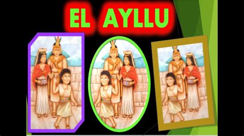 EL AYLLU EN EL IMPERIO INCAICO - YouTube