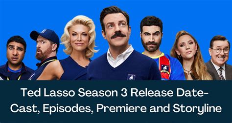 Ted Lasso Season 3 Release Date 2024 - Cast, Episodes, Premiere and ...