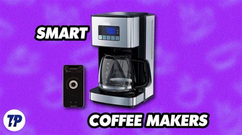 10 Best Smart Coffee Makers to Buy [2023]: Brewing with Style | LaptrinhX