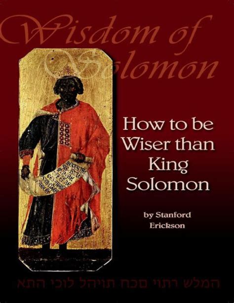 Wisdom of Solomon: How to Be Wiser Than King Solomon by Stanford ...