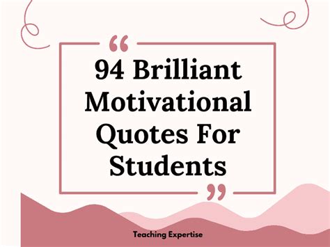 94 Brilliant Motivational Quotes For Students - Teaching Expertise